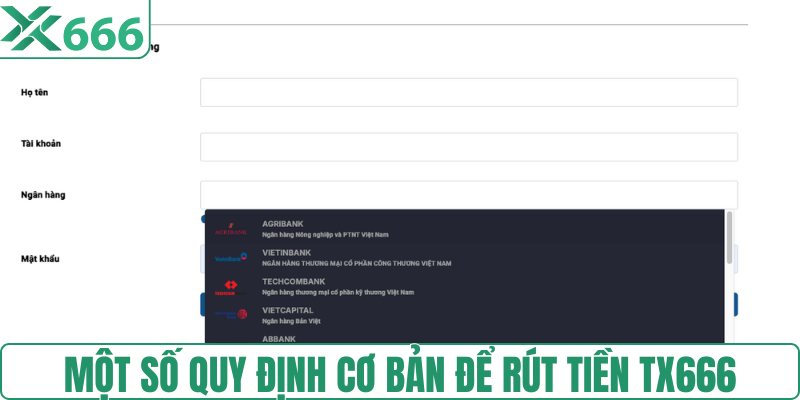 Một số quy định cơ bản để rút tiền TX666