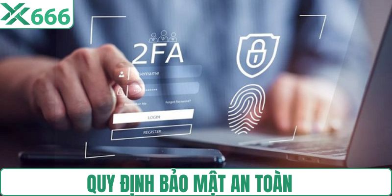 Quy định bảo mật an toàn nhà cái